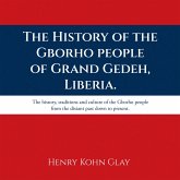 The History of the Gborho people of Grand Gedeh, Liberia. (eBook, ePUB)