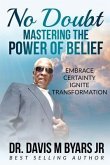 No Doubt Mastering the Power of Belief (eBook, ePUB)