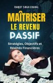 Maîtriser le Revenu Passif (eBook, ePUB) Maîtriser le Revenu Passif (eBook, ePUB)