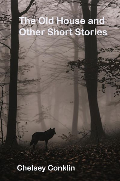 The Old House and Other Short Stories (eBook, ePUB) The Old House and Other Short Stories (eBook, ePUB)