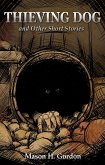 Thieving Dog and Other Short Stories (eBook, ePUB) Thieving Dog and Other Short Stories (eBook, ePUB)