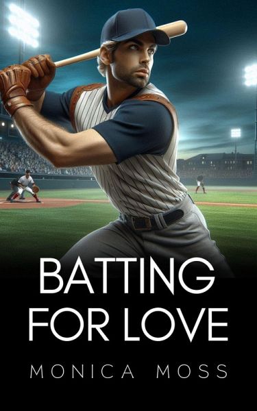 Batting For Love (The Chance Encounters Series, #68) (eBook, ePUB) Batting For Love (The Chance Encounters Series, #68) (eBook, ePUB)