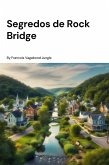 Segredos de Rock Bridge (eBook, ePUB) Segredos de Rock Bridge (eBook, ePUB)
