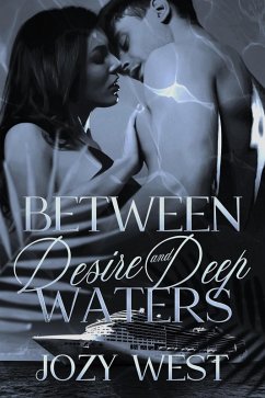 Cover Between Desire and Deep Waters (eBook, ePUB)