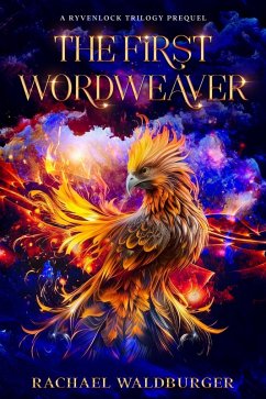 The First Wordweaver (Ryvenlock Trilogy) (eBook, ePUB) - Waldburger, Rachael