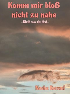 Cover Komm mir bloß nicht zu nahe (eBook, ePUB)