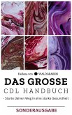 Das große CDL Handbuch - Starte deinen Weg in eine starke Gesundheit CHLORDIOXID Sonderausgabe Vitamine (eBook, ePUB)