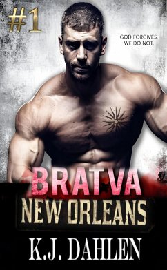 Bratva New Orleans#1 (eBook, ePUB) - Dahlen, Kj Bratva New Orleans#1 (eBook, ePUB) - Dahlen, Kj
