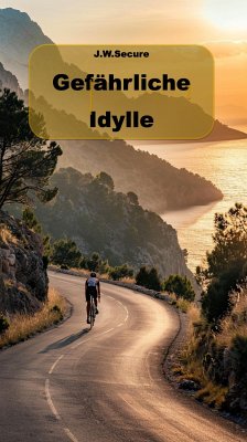 Gefährliche Idylle (eBook, ePUB) - Secure, J.W.