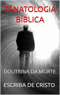 Tanatologia Bíblica (eBook, ePUB) - Cristo, Escriba de