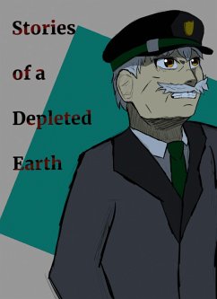 Stories of a Depleted Earth (eBook, ePUB) - Koragi, Kenku