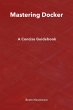 Mastering Docker: A Concise Guidebook... - Bild 1