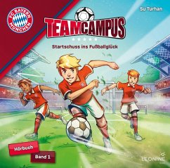 Cover FC Bayern Team Campus (Hörbuch) - Startschuss ins Fußballglück