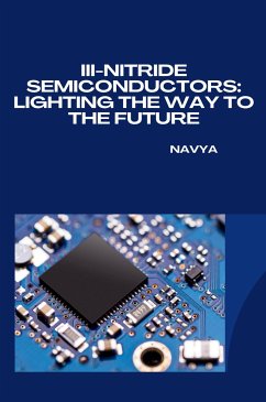 III-Nitride Semiconductors: Lighting the Way to the Future - Navya