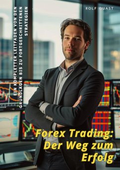 Forex Trading: Der Weg zum Erfolg - Quast, Rolf