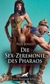 Die Sex-Zeremonie des Pharaos   Erotische Geschichte + 2 weitere Geschichten