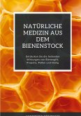 Natürliche Medizin aus dem Bienenstock