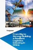 From Big to Strong: Building a Resilient Logistics Industry in China