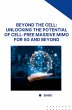 Beyond the Cell: Unlocking the... - Bild 1