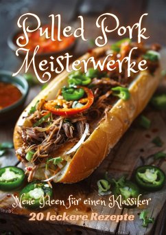 Pulled Pork Meisterwerke - Kluge, Diana