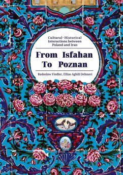 From Isfahan To Poznan - Fiedler, Radoslaw;Aghili Dehnavi , Ellias