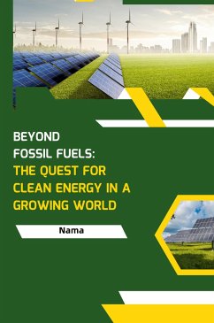 Beyond Fossil Fuels: The Quest for Clean Energy in a Growing World - Nama