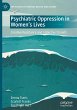 Psychiatric Oppression in Women's Lives - Bild 1