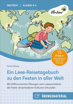 Ein Lese-Reisetagebuch zu den Festen in aller Welt - Hilweg, Carina