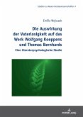 Die Auswirkung der Vaterlosigkeit auf das Werk Wolfgang Koeppens und Thomas Bernhards