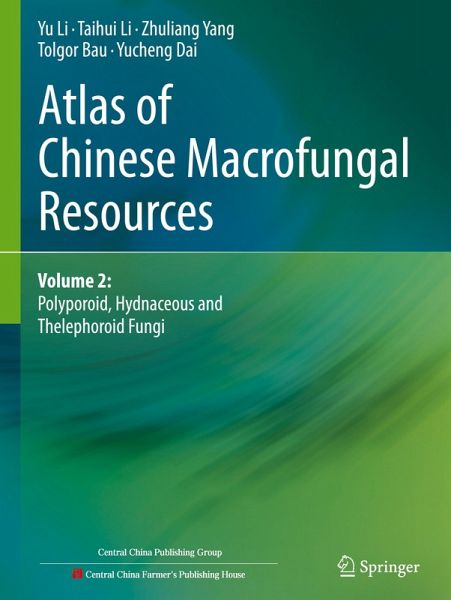 Atlas of Chinese Macrofungal Resources Atlas of Chinese Macrofungal Resources