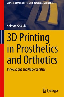 3D Printing in Prosthetics and Orthotics - Shaikh, Salman