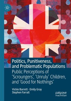 Politics, Punitiveness, and Problematic Populations - Barrett, Vickie;Gray, Emily;Farrall, Stephen