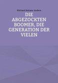 Die abgezockten Boomer, die Generation der Vielen