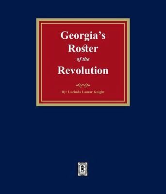 Georgia's Roster of the Revolution. (eBook, ePUB) Georgia's Roster of the Revolution. (eBook, ePUB)