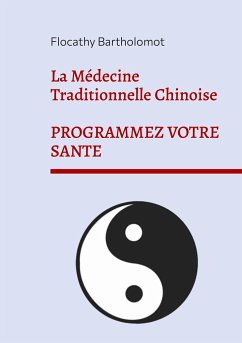 La Médecine Traditionnelle Chinoise - Bartholomot, Flocathy