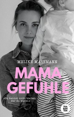 Mamagefühle - Masemann, Melike