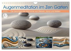 Augenmeditation im Zen Garten (Wandkalender 2025 DIN A4 quer), CALVENDO Monatskalender