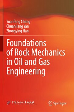 Foundations of Rock Mechanics in Oil and Gas Engineering - Cheng, Yuanfang;Yan, Chuanliang;Han, Zhongying