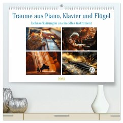 Träume aus Piano, Klavier und Flügel (hochwertiger Premium Wandkalender 2025 DIN A2 quer), Kunstdruck in Hochglanz