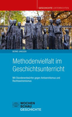 Methodenvielfalt im Geschichtsunterricht - Janssen, Bernd