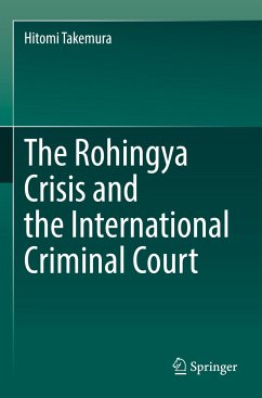 The Rohingya Crisis and the International Criminal Court - Takemura, Hitomi