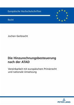 Die Hinzurechnungsbesteuerung nach der ATAD - Gerbracht, Jochen