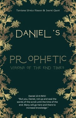 Daniel's Prophetic Visions of the End Times (eBook, ePUB) - JourniQuest