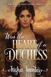Win the Heart of a Duchess (eBook, ePUB) - Bild 1