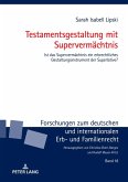 Testamentsgestaltung mit Supervermächtnis