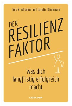 Der Resilienzfaktor - Giesemann, Carolin;Bruckschen, Ines