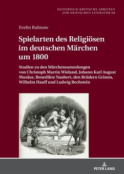 Spielarten des Religiösen im deutschen Märchen um 1800 - Ruhnow, Evelin