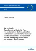 Das nationale Crowdinvesting-Modell in Form von partiarischen Nachrangdarlehen als Finanzierungsvariante für Startups und dessen rechtliche Kompatibilität mit den Beteiligungsgrundsätzen von Venture Capital-Gebern