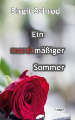 Ein mordsmäßiger Sommer - Schrod, Birgit