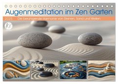 Augenmeditation im Zen Garten (Tischkalender 2025 DIN A5 quer), CALVENDO Monatskalender